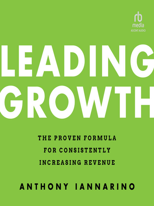 Title details for Leading Growth by Anthony Iannarino - Available